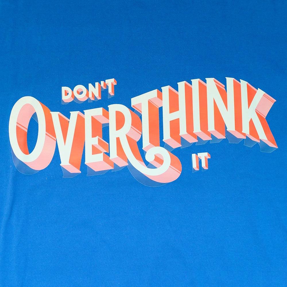 DON'T OVERTHINK IT TEE - Protect and Ride