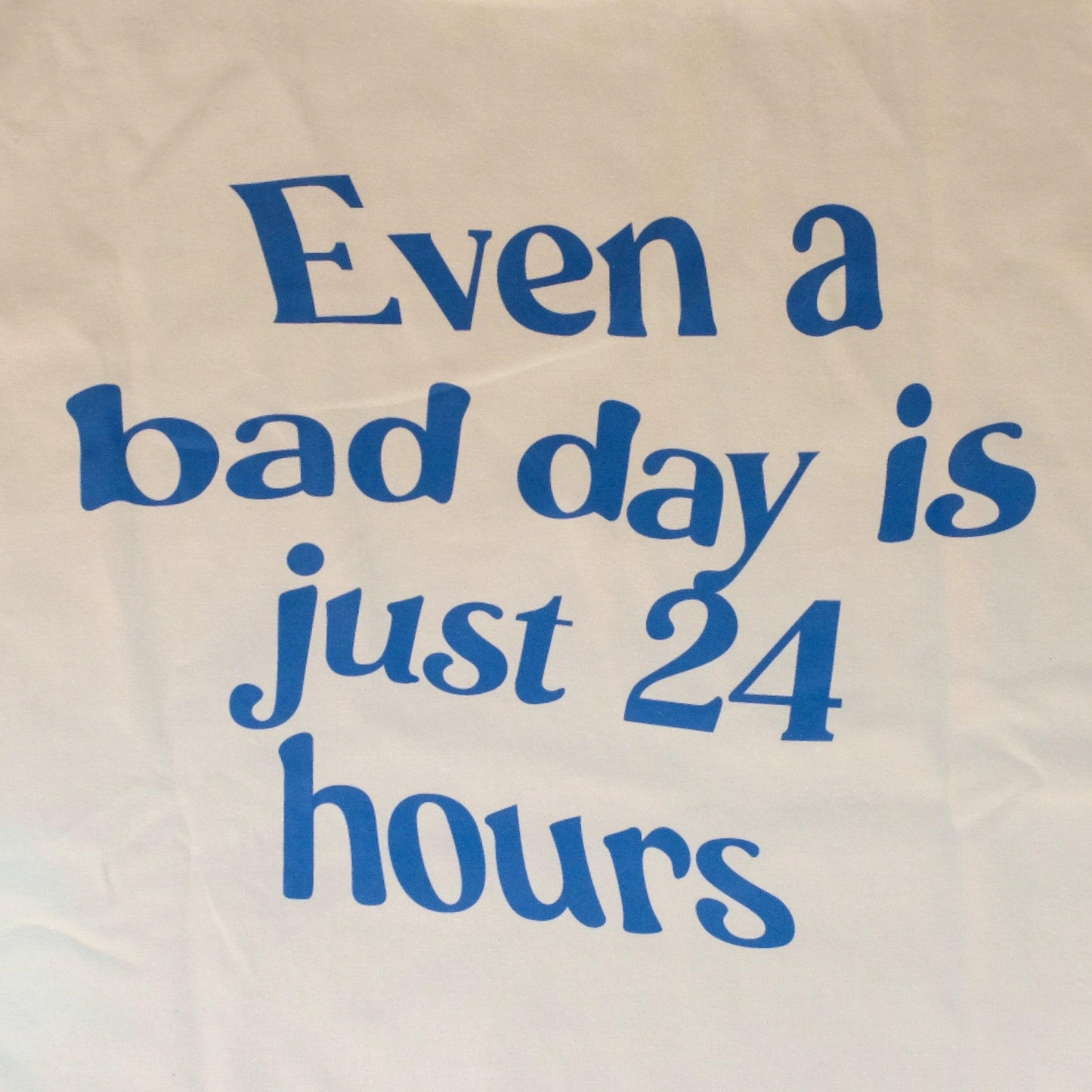 EVEN A BAD DAY IS JUST TEE - Protect and Ride